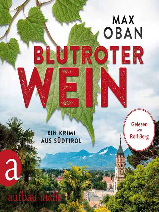 Title details for Blutroter Wein--Ein Krimi aus Südtirol by Max Oban - Available